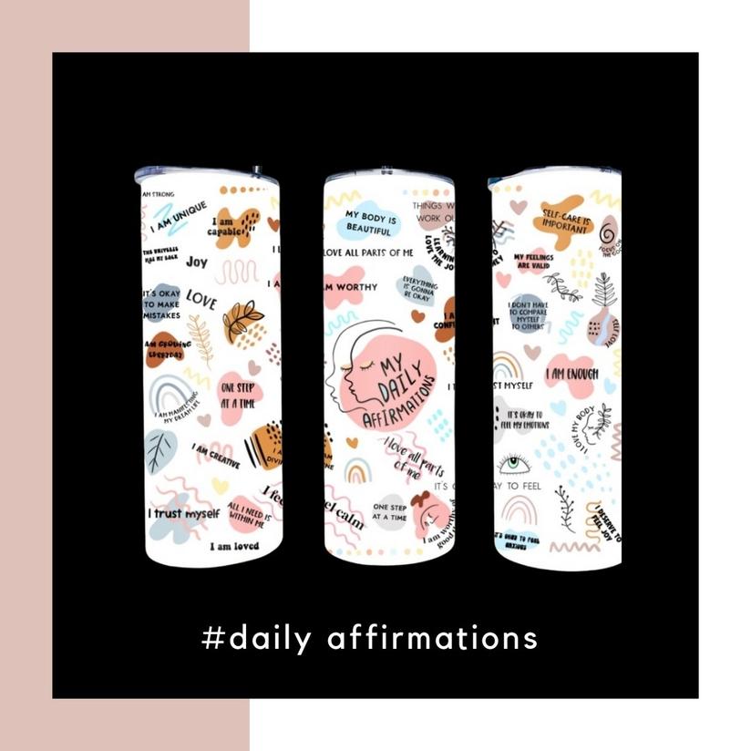 600 ml Tumbler with Daily affirmations 